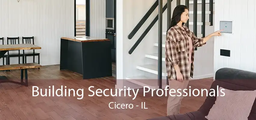 Building Security Professionals Cicero - IL