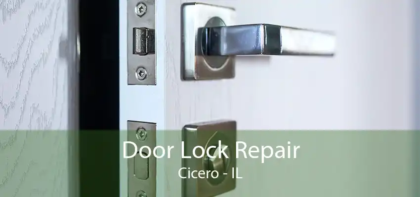 Door Lock Repair Cicero - IL