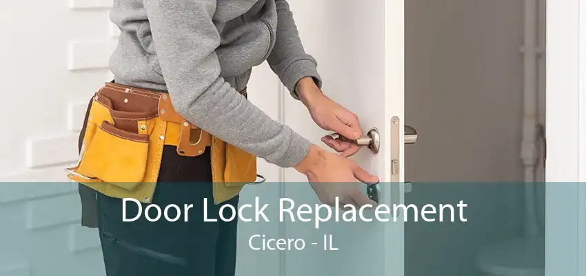 Door Lock Replacement Cicero - IL