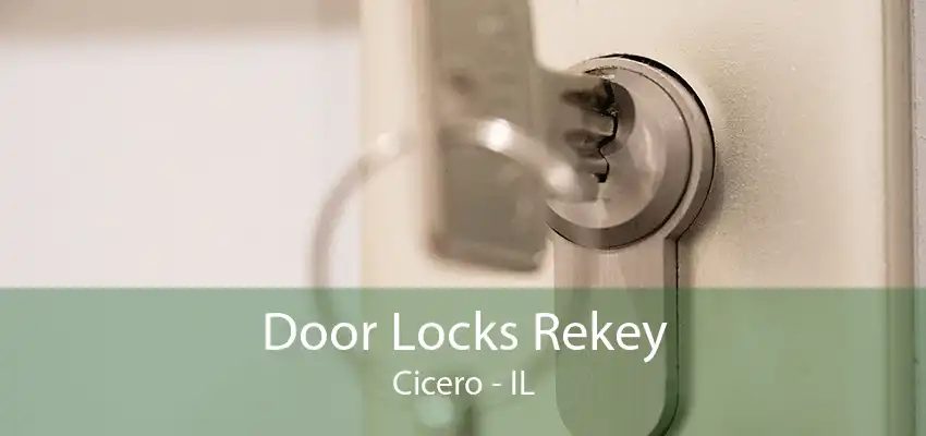 Door Locks Rekey Cicero - IL