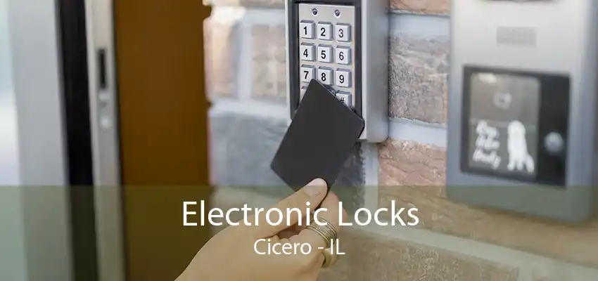 Electronic Locks Cicero - IL