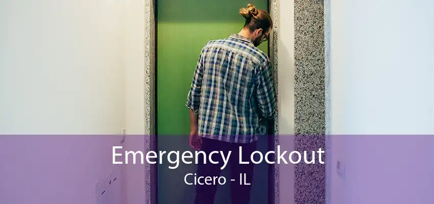 Emergency Lockout Cicero - IL