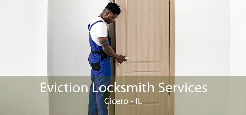 Eviction Locksmith Services Cicero - IL