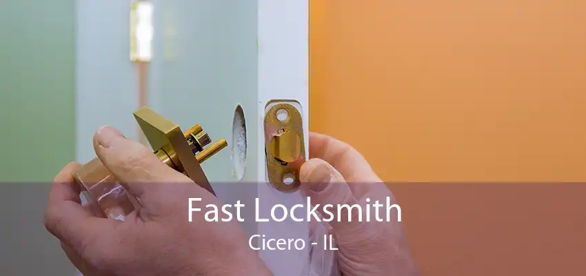 Fast Locksmith Cicero - IL