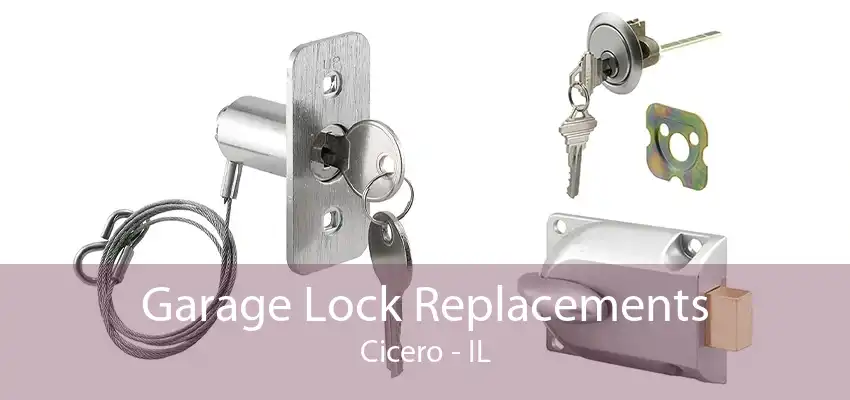 Garage Lock Replacements Cicero - IL