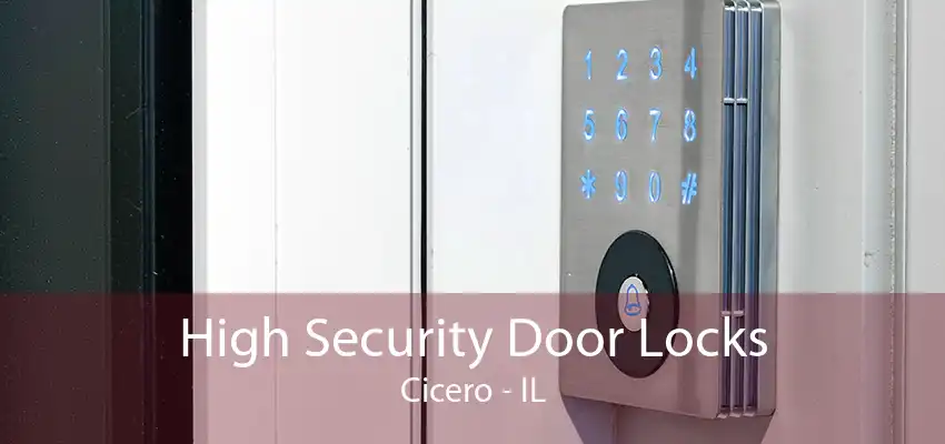 High Security Door Locks Cicero - IL