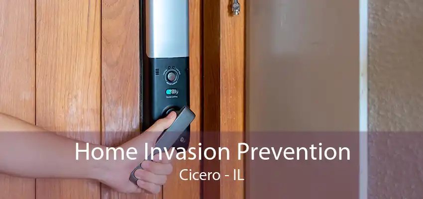 Home Invasion Prevention Cicero - IL