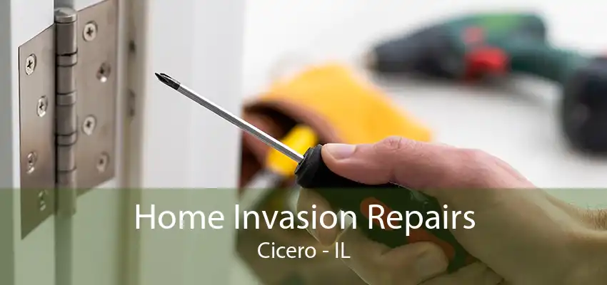 Home Invasion Repairs Cicero - IL