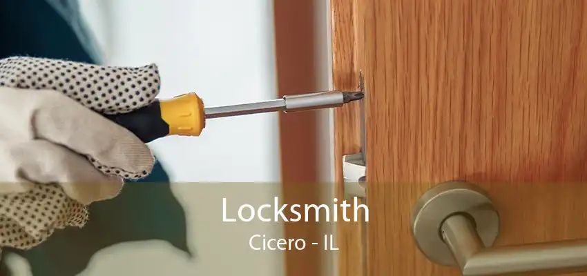 Locksmith Cicero - IL