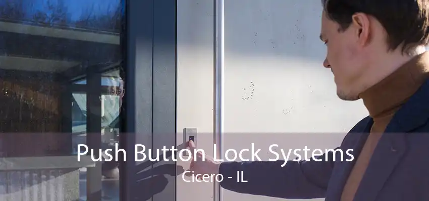 Push Button Lock Systems Cicero - IL