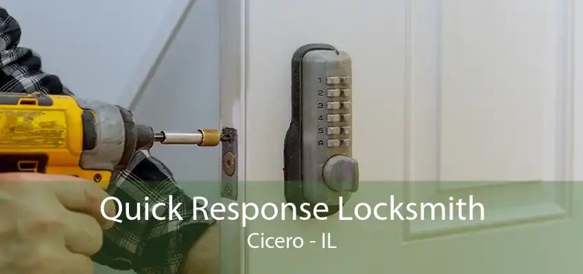 Quick Response Locksmith Cicero - IL