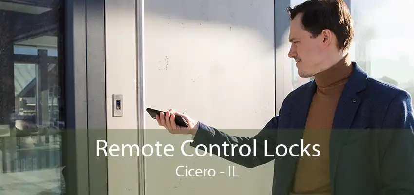 Remote Control Locks Cicero - IL