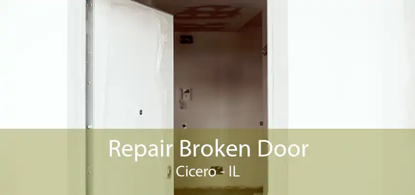 Repair Broken Door Cicero - IL