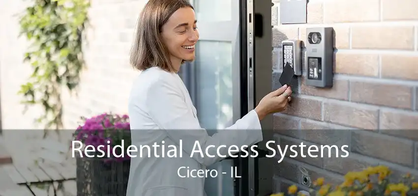 Residential Access Systems Cicero - IL