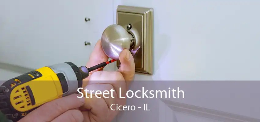 Street Locksmith Cicero - IL