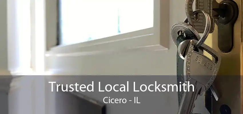 Trusted Local Locksmith Cicero - IL